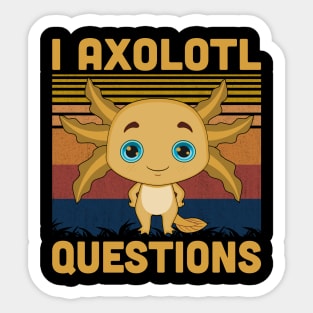 I Axolotl Questions Retro Vintage Funny Cute Axolotl Kids Sticker